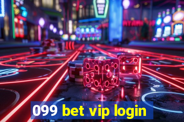 099 bet vip login